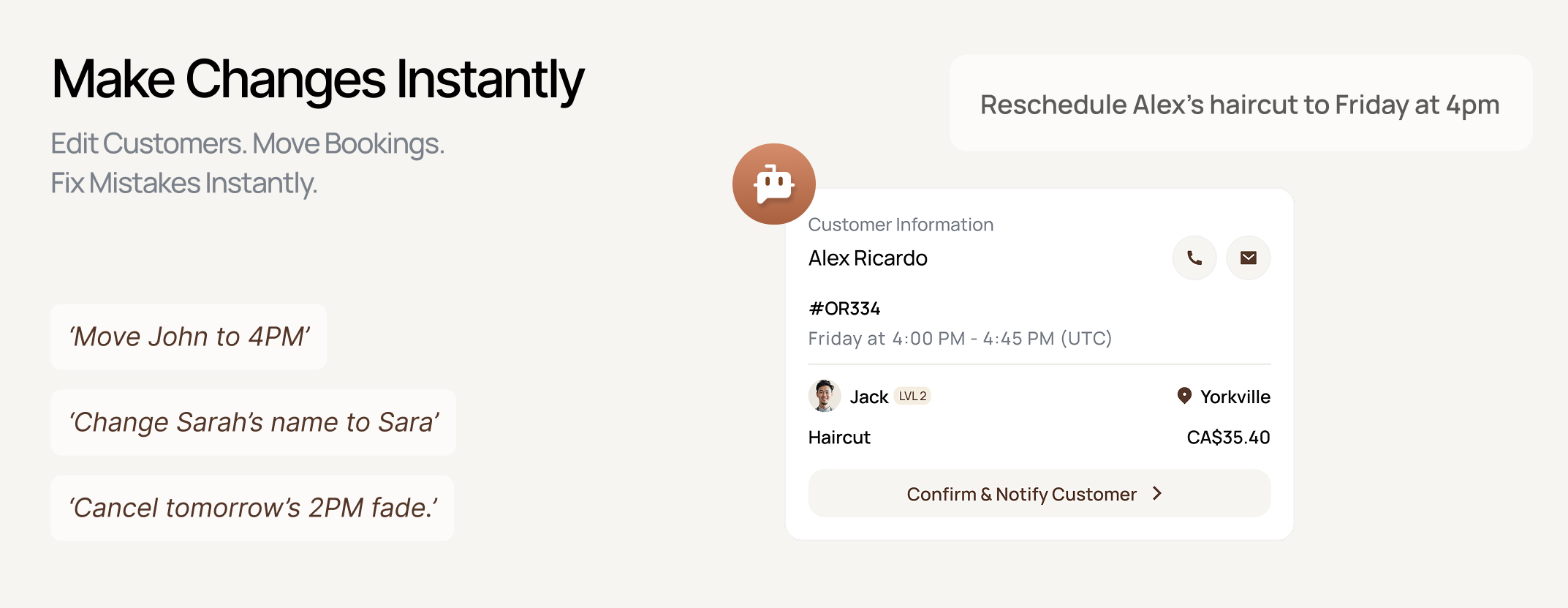 Make changes instantly