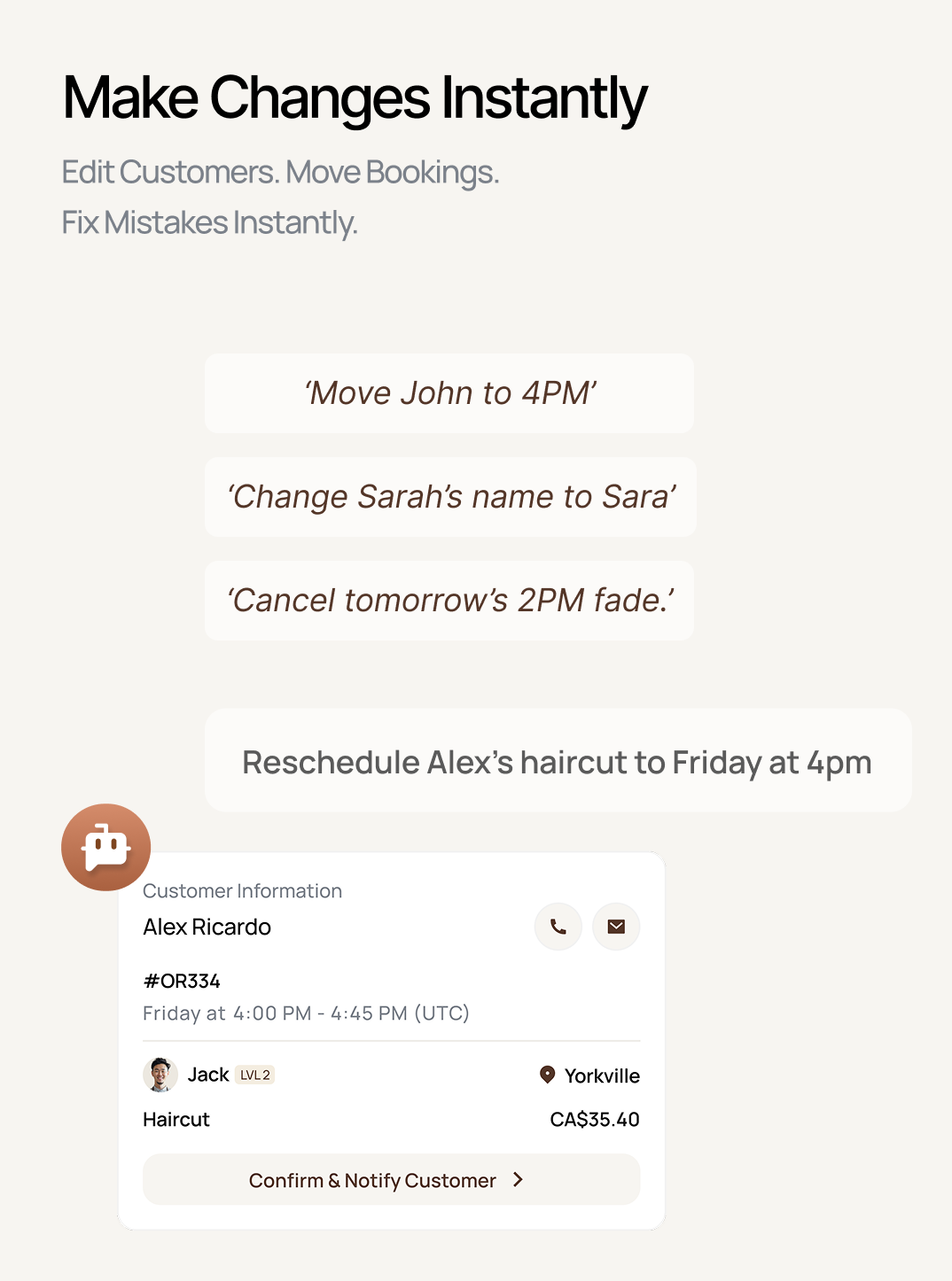 Make changes instantly